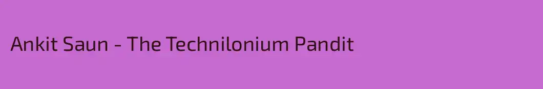 Ankit Saun - The Technilonium Pandit